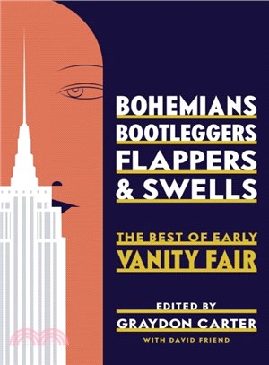 Bohemians, Bootleggers, Flappers, and Swells ─ The Best of Early Vanity Fair