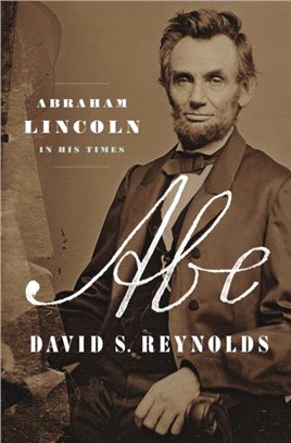 Abe：Abraham Lincoln in His Times