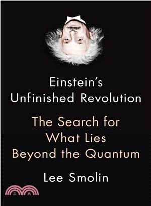 Einstein's Unfinished Revolution ― The Search for What Lies Beyond the Quantum