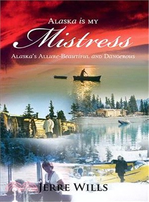 Alaska Is My Mistress ― Alaska??Allure- Beautiful and Dangerous