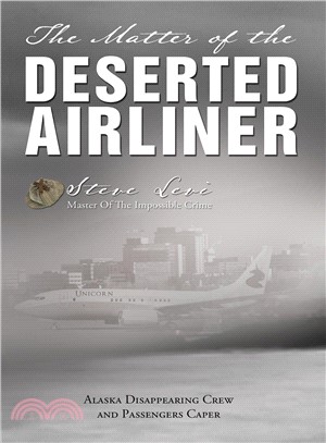 The Matter of the Deserted Airliner ― Alaska Disappearing Crew and Passengers賹靠per