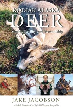 Kodiak Alaska Deer ― Stories, Sterility and Stewardship