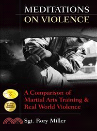 Meditations on Violence ─ A Comparison of Martial Arts Training & Real World Violence