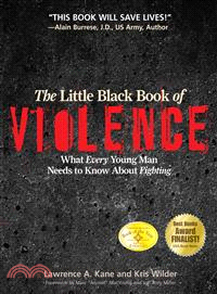 The Little Black Book of Violence ─ What Every Young Man Needs to Know About Fighting