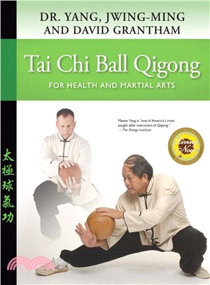 Tai Chi Ball Qigong ─ For Health and Martial Arts