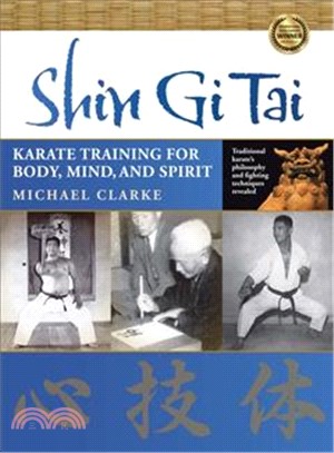 Shin Gi Tai ─ Karate Training for Body, Mind, and Spirit