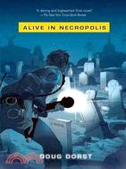 Alive in Necropolis