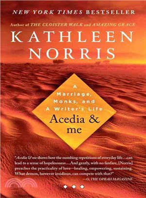 Acedia & Me ─ A Marriage, Monks, and a Writer's Life