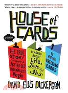 House of Cards: The True Story of How a 26-Year-Old Fundamentalist Virgin Learned About Life, Love, and Sex by Writing Greeting Cards