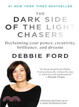 The Dark Side of the Light Chasers ─ Reclaiming Your Power, Creativity, Brilliance, and Dreams