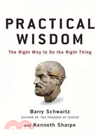 Practical wisdom :the right ...