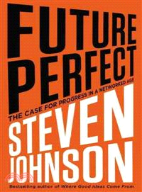 Future Perfect ─ The Case for Progress in a Networked Age