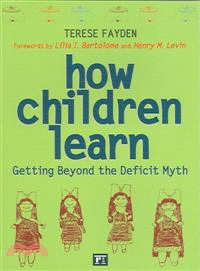 How Children Learn—Getting Beyond the Deficit Myth