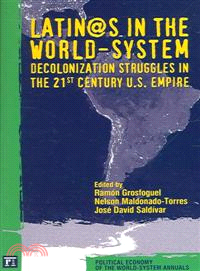 Latin@s in the World-system ─ Decolonization Struggles in the Twenty-first Century U.S. Empire
