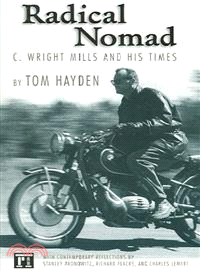 Radical Nomad ― C. Wright Mills And His Times