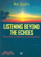 Listening Beyond the Echoes: Media, Ethics, And Agency in an Uncertain World