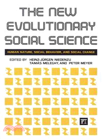 The New Evolutionary Social Science: Human Nature, Social Behavior, and Social Change