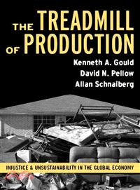 The Treadmill Of Production ─ Injustice and Unsustainability in the Global Economy