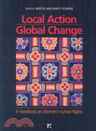 Local Action/Global Change: A Handbook on Women's Human Rights