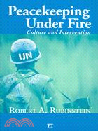 Peacekeeping Under Fire: Cultural Dimensions Intervention