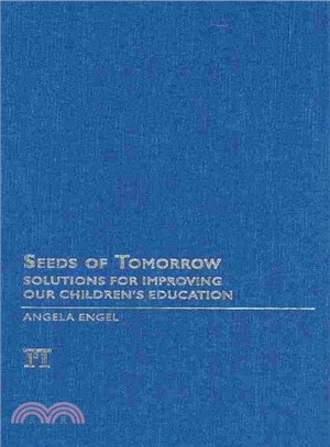 Seeds of Tomorrow ― Solutions for Improving Our Children's Education
