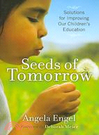 Seeds of Tomorrow: Solutions for Improving Our Children's Education