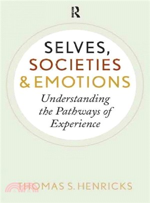Selves, Societies, and Emotions—Understanding the Pathways of Experience