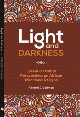 Light and Darkness: Essential Biblical Perspectives on African Traditional Religions