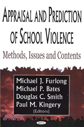 Appraisal & Prediction of School Violence：Methods, Issues & Contents