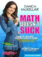 Math Doesn't Suck: How to Survive Middle School Math Without Losing Your Mind or Breaking a Nail