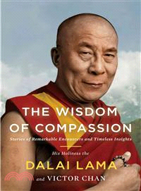 The Wisdom of Compassion ─ Stories of Remarkable Encounters and Timeless Insights