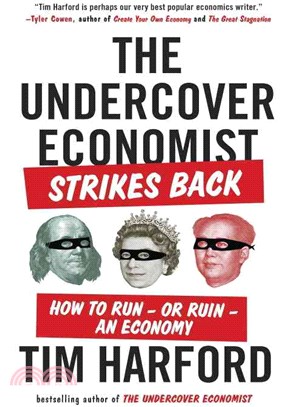 The Undercover Economist Strikes Back ─ How to Run or Ruin an Economy