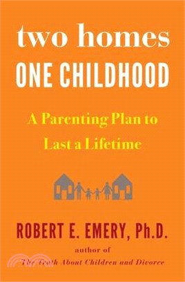 Two Homes, One Childhood ─ A Parenting Plan to Last a Lifetime