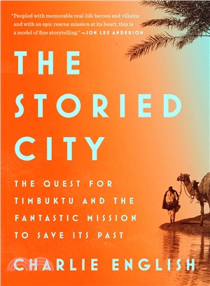 The Storied City ― The Quest for Timbuktu and the Fantastic Mission to Save Its Past