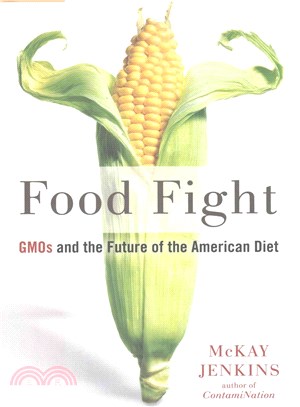 Food Fight ─ GMOs and the Future of the American Diet