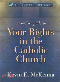 A Concise Guide to Your Rights in the Catholic Church