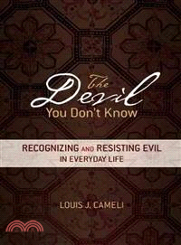 The Devil You Don't Know ─ Recognizing and Resisting Evil in Everyday Life