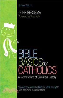 Bible Basics for Catholics ─ A New Picture of Salvation History