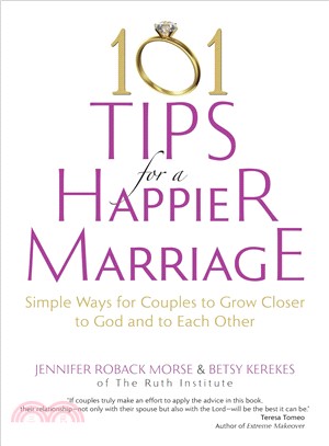 101 Tips for a Happier Marriage ― Simple Ways for Couples to Grow Closer to God and to Each Other