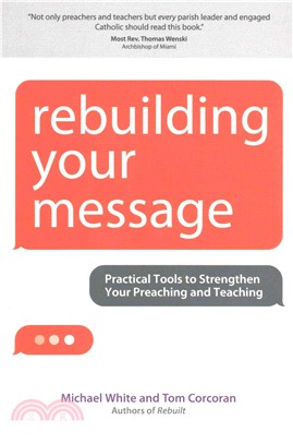 Rebuilding your message ─ Practical Tools to Strengthen Your Preaching and Teaching