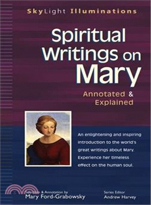 Spiritual Writings On Mary: Annotated & Explained