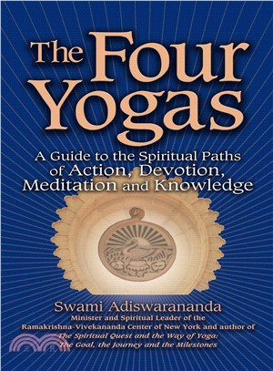 The Four Yogas ― A Guide to the Spiritual Paths of Action, Devotion, Meditation and Knowledge