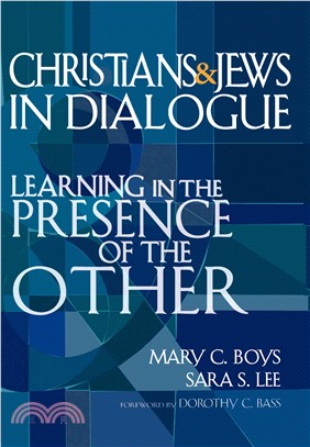 Christians & Jews in Dialogue: Learning in the Presence of the Other