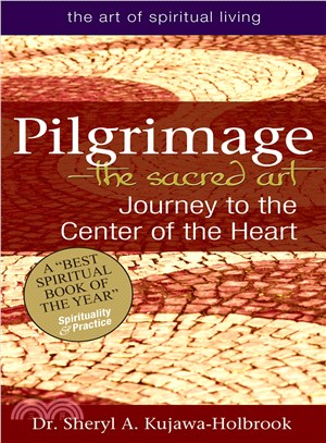 Pilgrimage - The Sacred Art ― Journey to the Center of the Heart