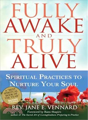 Fully Awake and Truly Alive ─ Spiritual Practices to Nurture Your Soul