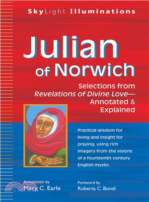 Julian of Norwich ― Selections from Revelations of Divine Love - Annotated & Explained