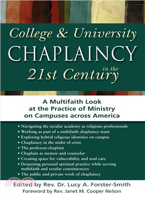 College & University Chaplaincy in the 21st Century ― A Multifaith Look at the Practice of Ministry on Campuses Across America