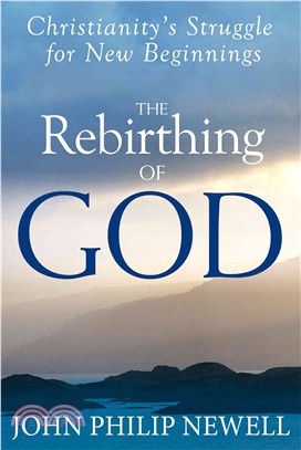 The Rebirthing of God ― Christianity??Struggle for New Beginnings
