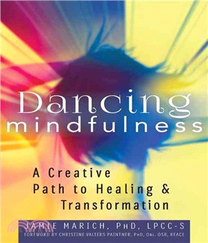 Dancing Mindfulness ─ A Creative Path to Healing & Transformation