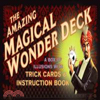 The Amazing Magical Wonder Deck ─ A Box of Illusions with Trick Cards & Instruction Book